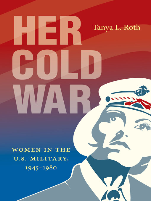 Title details for Her Cold War by Tanya L. Roth - Available